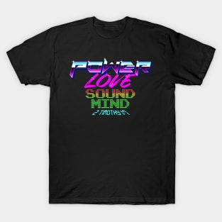 Power Love Sound Mind T-Shirt